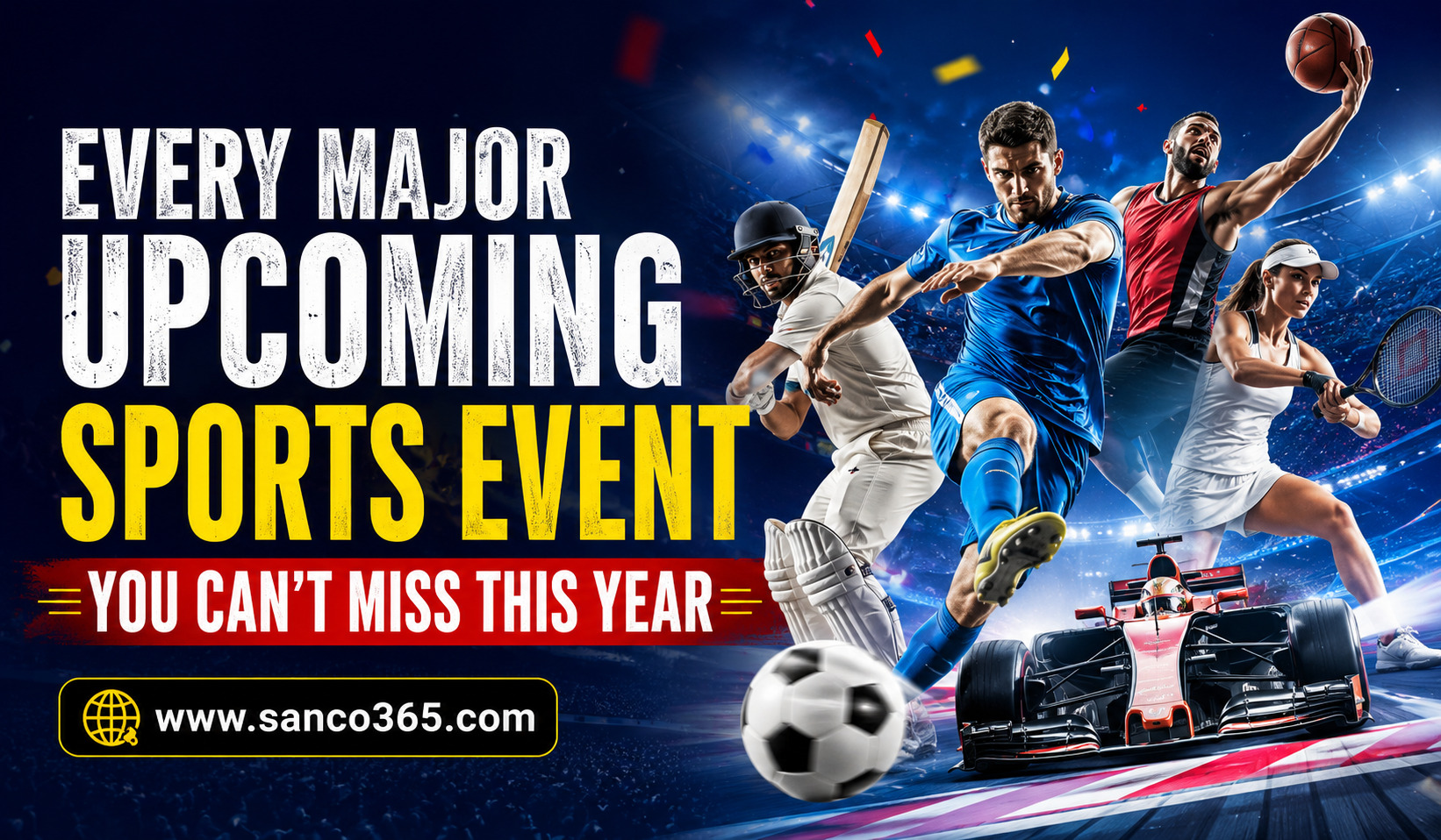 Every Major Upcoming Sports Event You Can’t Miss This Year